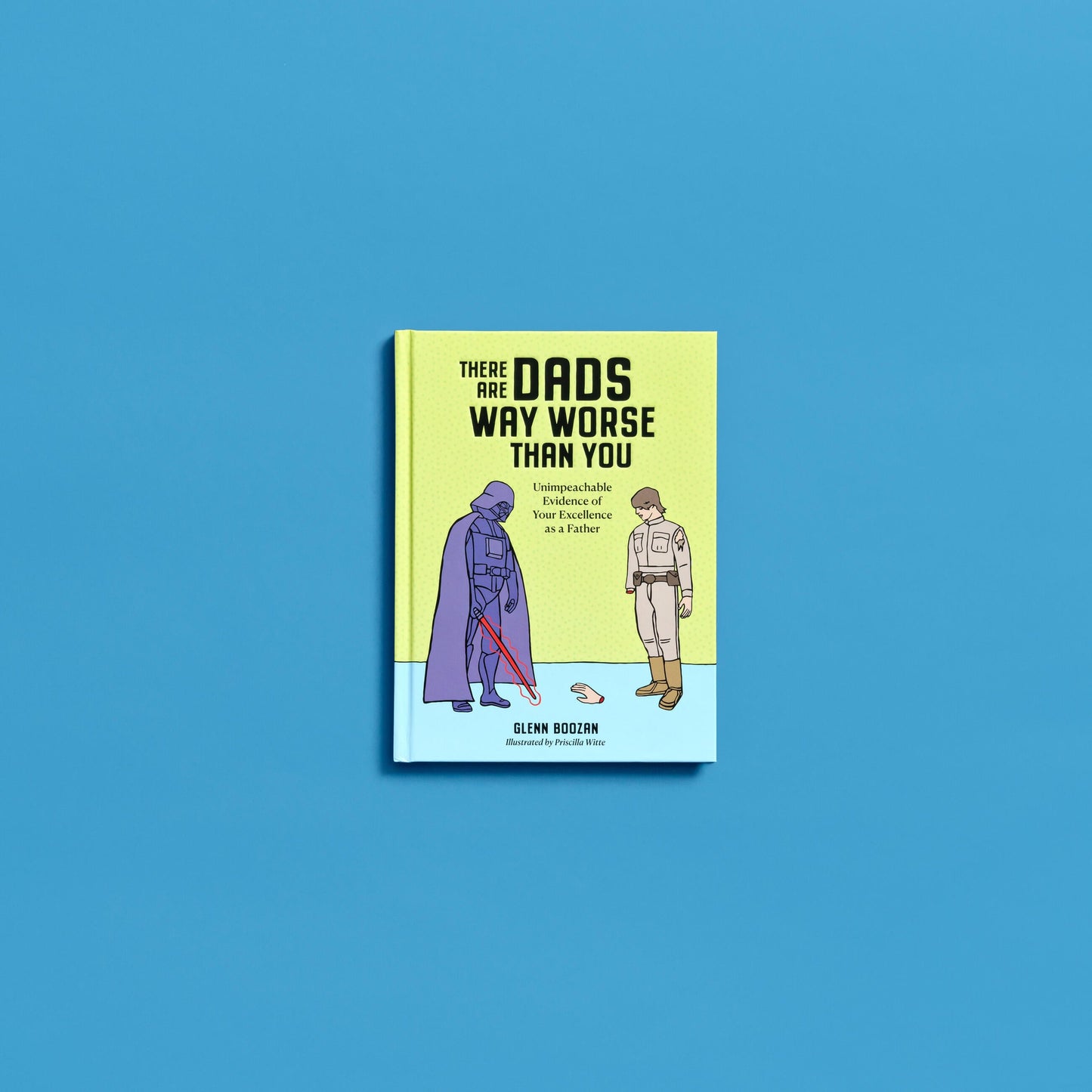 There Are Dads Way Worse Than You