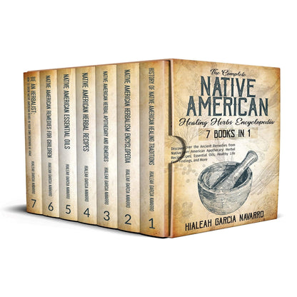 The Complete Native American Healing Herbs Encyclopedia - 7 Books in 1 Paperback